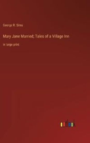 Mary Jane Married; Tales of a Village Inn