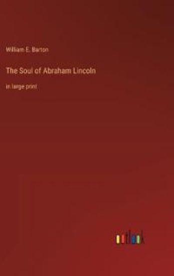 The Soul of Abraham Lincoln