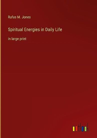 Spiritual Energies in Daily Life