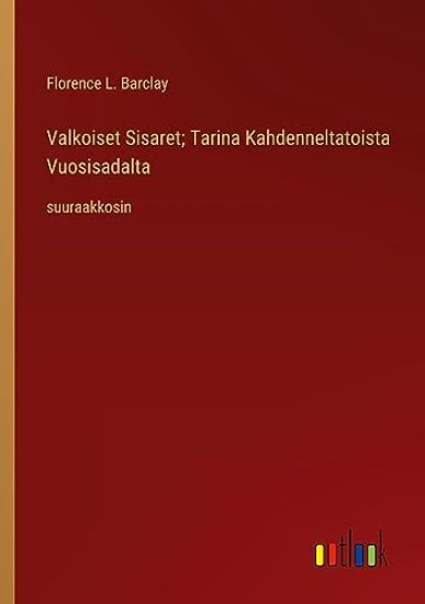 Valkoiset Sisaret; Tarina Kahdenneltatoista Vuosisadalta