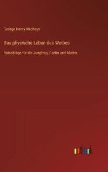 Das physische Leben des Weibes
