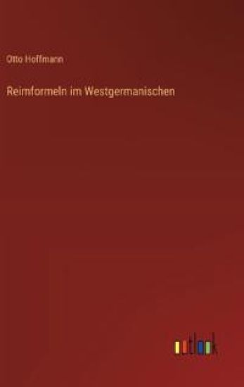 Reimformeln im Westgermanischen