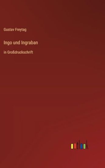 Ingo und Ingraban: in Großdruckschrift