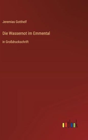 Die Wassernot im Emmental