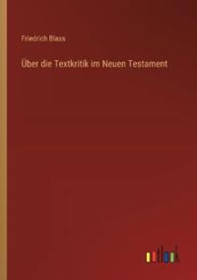 Über die Textkritik im Neuen Testament