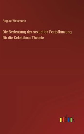 Die Bedeutung der sexuellen Fortpflanzung für die Selektions-Theorie