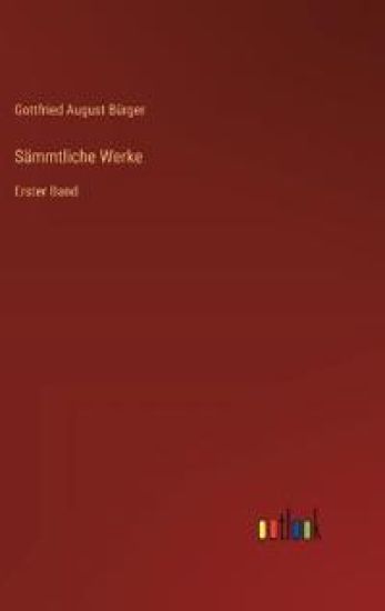 Sämmtliche Werke: Erster Band