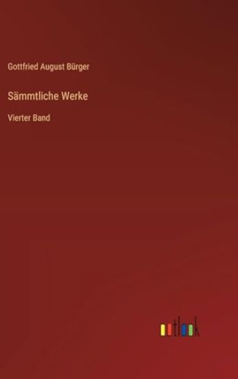 Sämmtliche Werke: Vierter Band