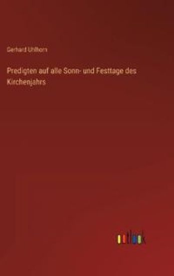 Predigten auf alle Sonn- und Festtage des Kirchenjahrs