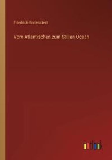 Vom Atlantischen zum Stillen Ocean