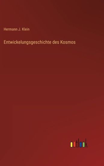 Entwickelungsgeschichte des Kosmos