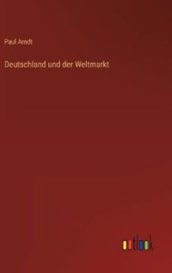 Deutschland und der Weltmarkt