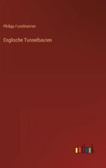 Englische Tunnelbauten