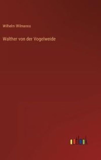 Walther von der Vogelweide