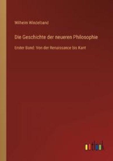 Die Geschichte der neueren Philosophie
