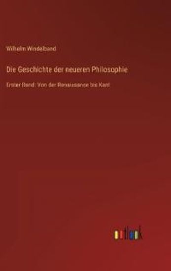 Die Geschichte der neueren Philosophie