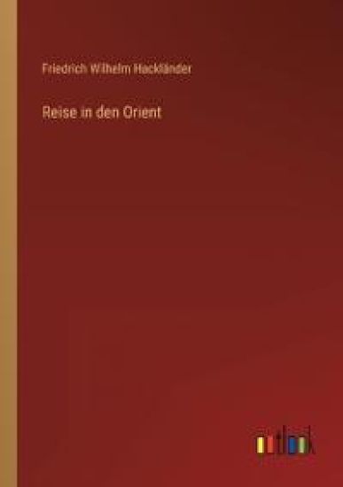 Reise in den Orient