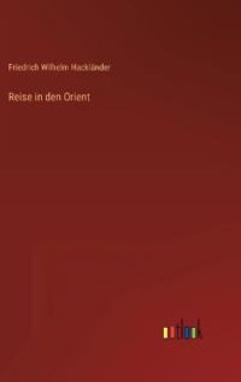 Reise in den Orient
