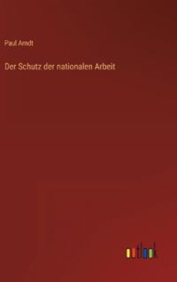 Der Schutz der nationalen Arbeit