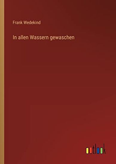 In allen Wassern gewaschen