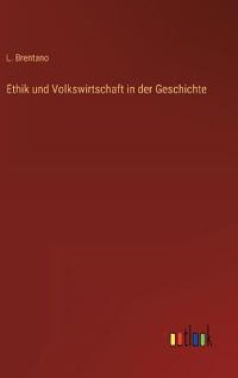 Ethik und Volkswirtschaft in der Geschichte