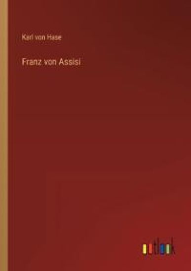 Franz von Assisi
