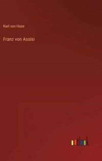 Franz von Assisi