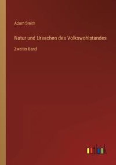 Natur und Ursachen des Volkswohlstandes