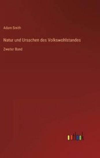 Natur und Ursachen des Volkswohlstandes