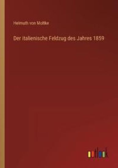 Der italienische Feldzug des Jahres 1859