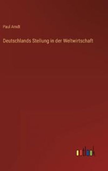 Deutschlands Stellung in der Weltwirtschaft
