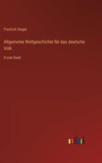Allgemeine Weltgeschichte für das deutsche Volk