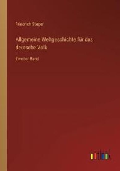 Allgemeine Weltgeschichte für das deutsche Volk