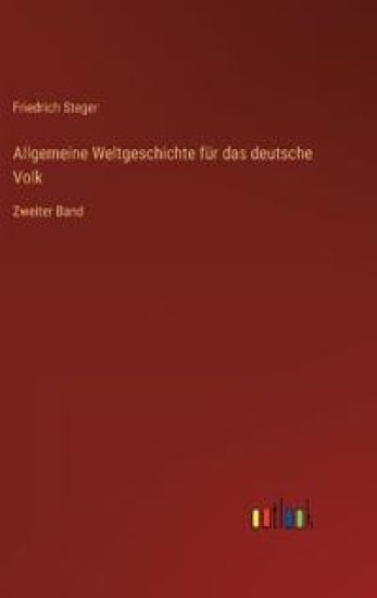 Allgemeine Weltgeschichte für das deutsche Volk