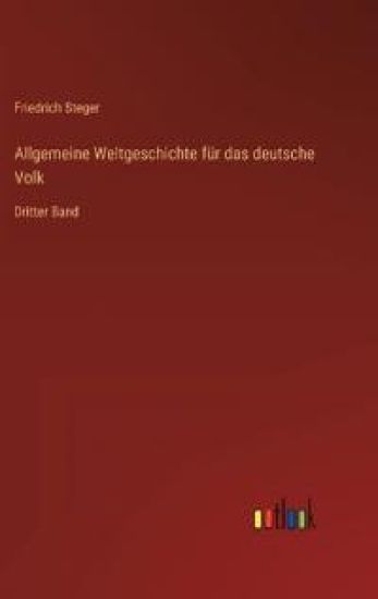 Allgemeine Weltgeschichte für das deutsche Volk