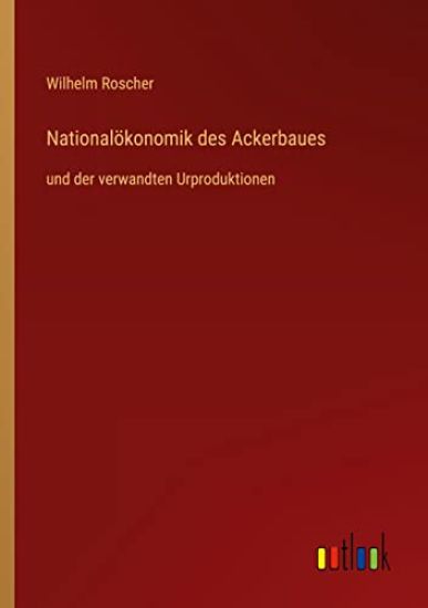 Nationalökonomik des Ackerbaues