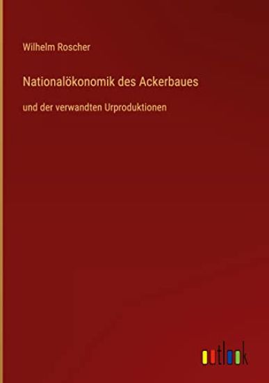 Nationalökonomik des Ackerbaues