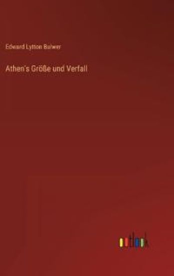 Athen's Größe und Verfall