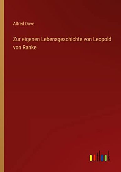 Zur eigenen Lebensgeschichte von Leopold von Ranke – Alfred Dove, kirjan kansikuva