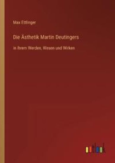 Die Ästhetik Martin Deutingers