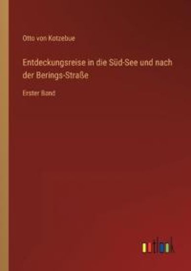 Entdeckungsreise in die Süd-See und nach der Berings-Straße