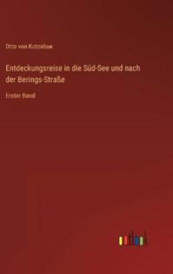 Entdeckungsreise in die Süd-See und nach der Berings-Straße