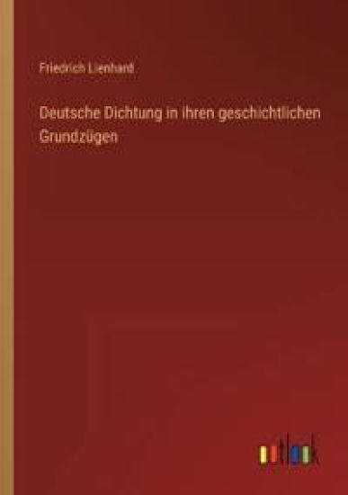 Deutsche Dichtung in ihren geschichtlichen Grundzügen
