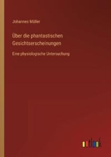 Über die phantastischen Gesichtserscheinungen