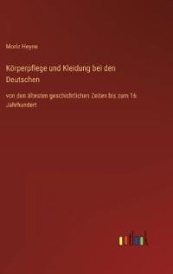 Körperpflege und Kleidung bei den Deutschen
