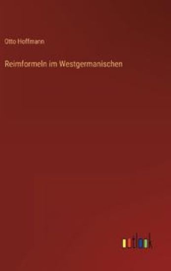 Reimformeln im Westgermanischen
