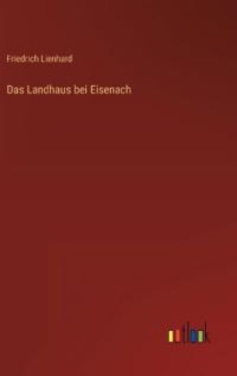 Das Landhaus bei Eisenach