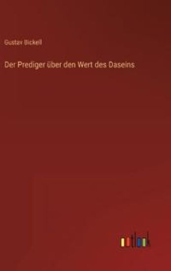 Der Prediger über den Wert des Daseins