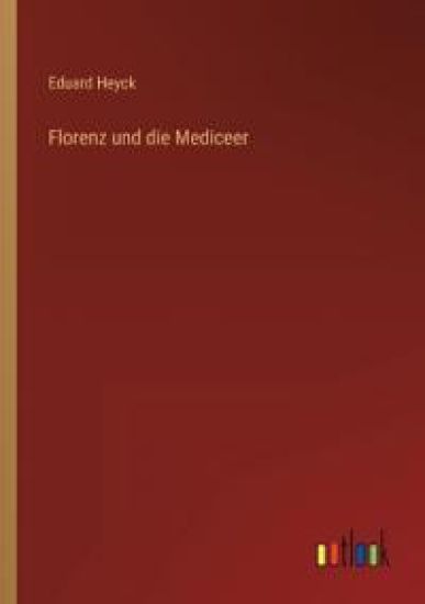 Florenz und die Mediceer