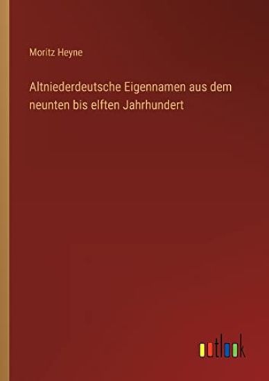 Altniederdeutsche Eigennamen aus dem neunten bis elften Jahrhundert